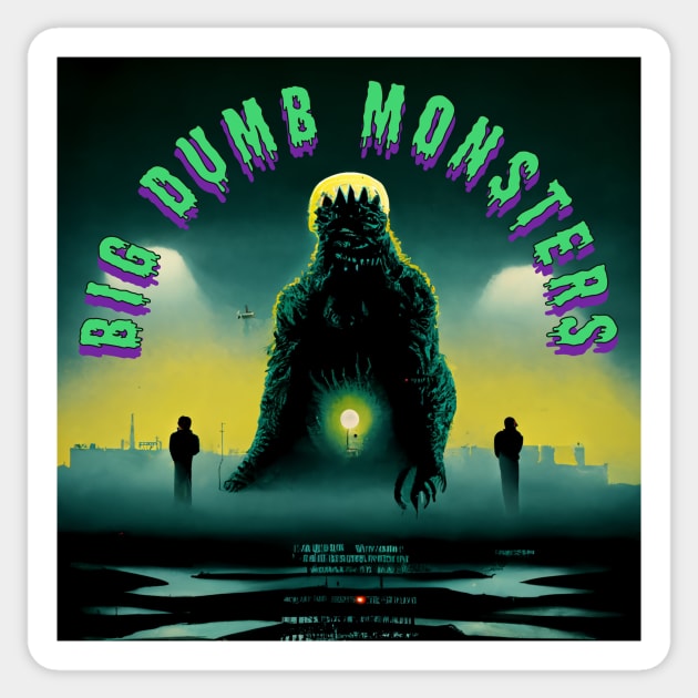 The Big Dumb Monsters Sticker by Big Dumb Monsters